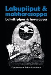 Salminen, Eija | Lakupiiput & makkarasoppa Lakritspipor & korvsoppa