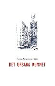 Arvastson, Gösta [red.] | Det urbana rummet