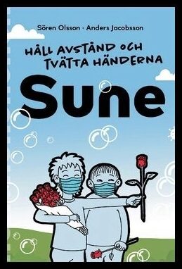 Jacobsson, Anders | Olsson, Sören | Håll avstånd och tvätta händerna Sune