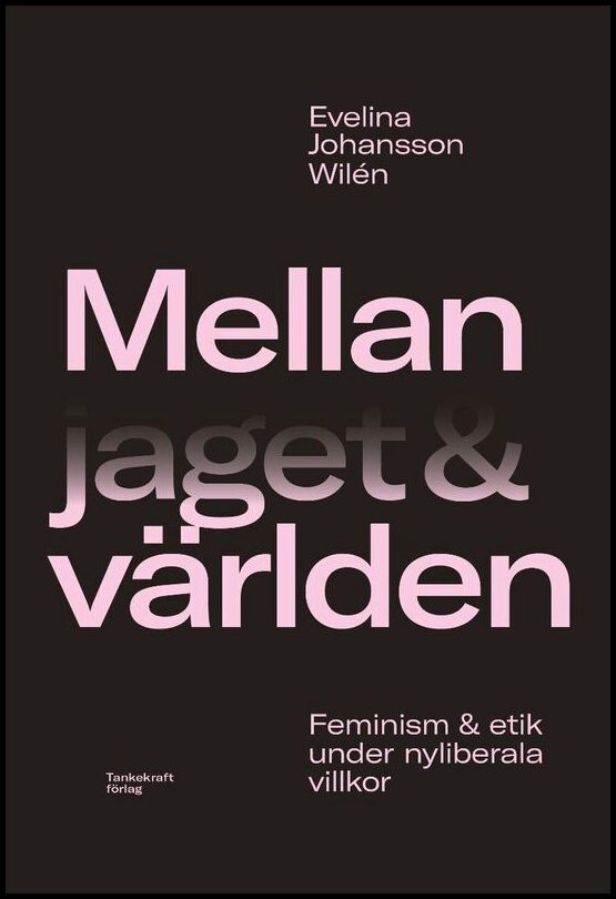 Johansson Wilén, Evelina | Mellan jaget och världen