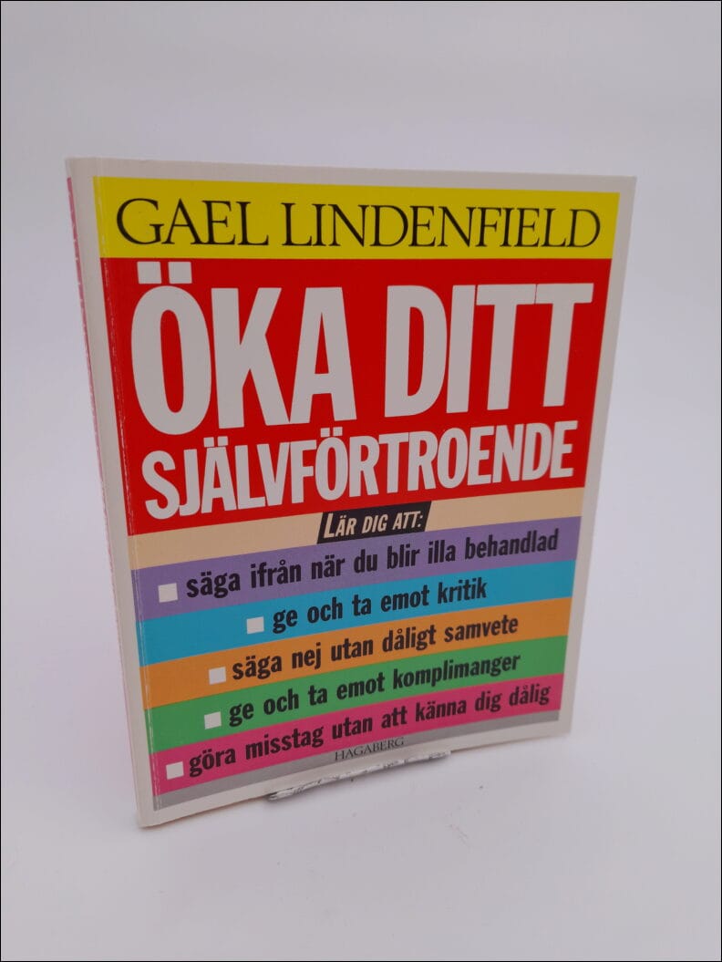 Lindenfield, Gael | Öka ditt självförtroende : En bok för både män och kvinnor som vill jobba enskilt eller i grupp för ...
