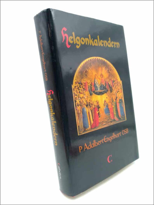 Engelbart, P. Adalbert | Helgonkalendern : En helgonkalender för årets alla dagar