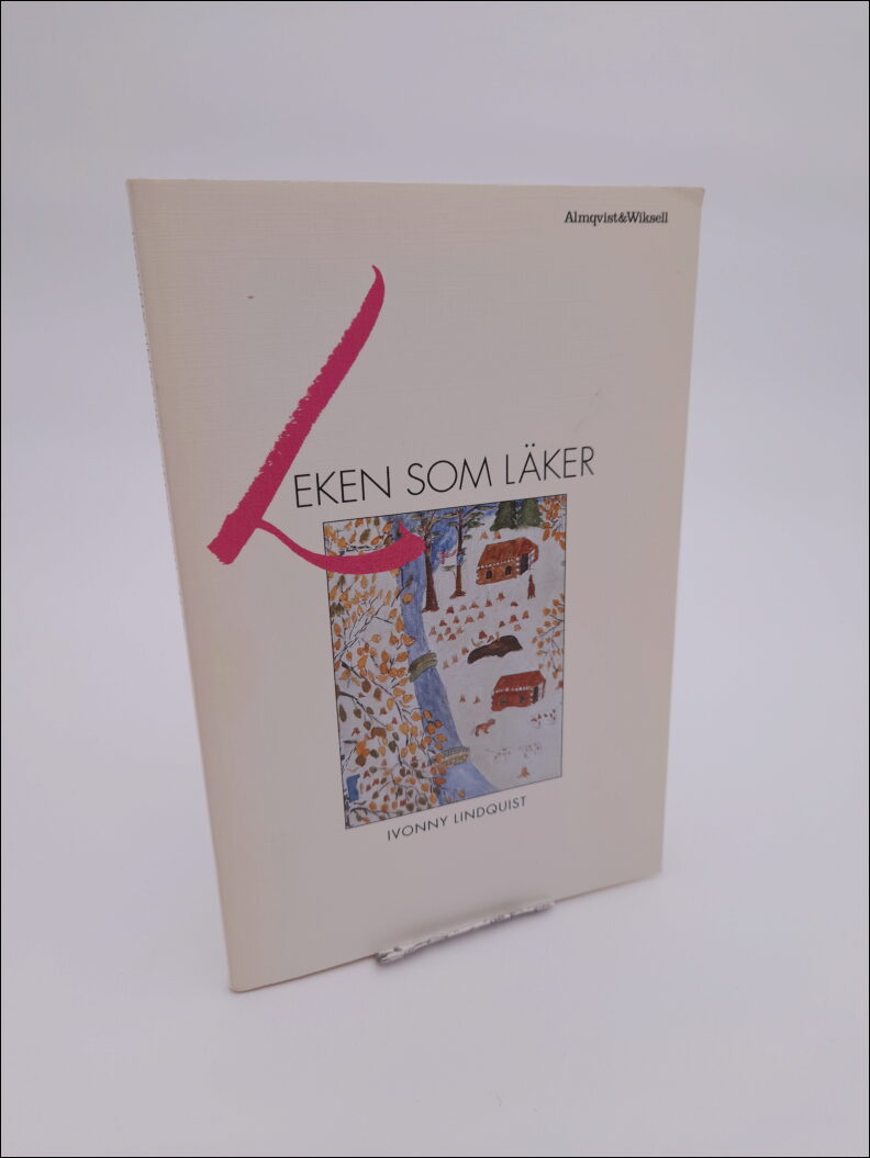 Lindquist, Ivonny | Leken som läker : Minnen från ett liv med barn på sjukhus