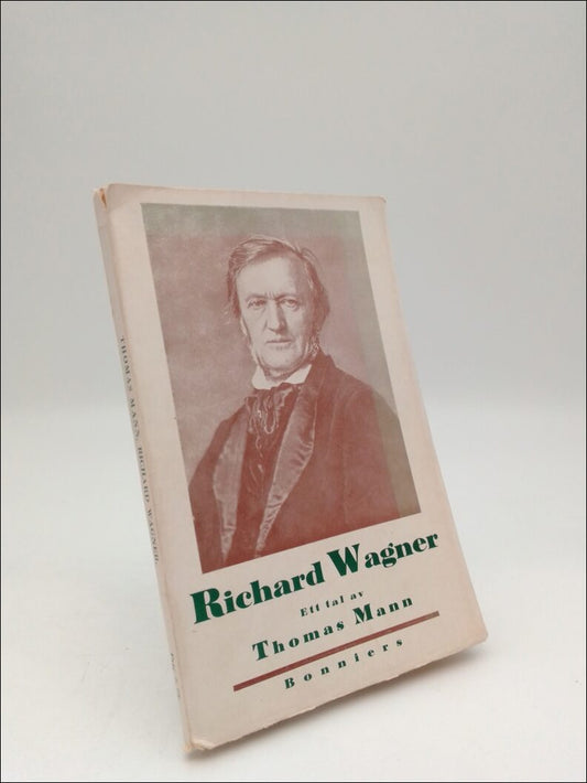 Mann, Thomas | Richard Wagner : Ett tal