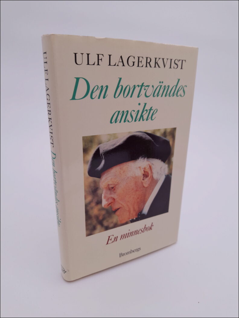 Lagerkvist, Ulf | Den bortvändes ansikte : En minnesbok