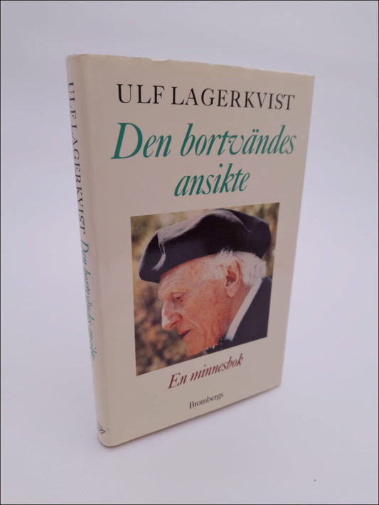 Lagerkvist, Ulf | Den bortvändes ansikte : En minnesbok