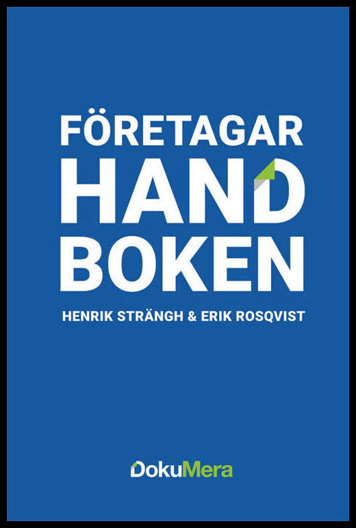 Sträng, Henrik | Rosqvist, Erik | Företagar Handbok