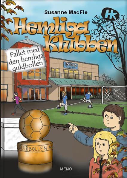 MacFie, Susanne | Hemliga Klubben. Fallet med den hemliga guldbollen