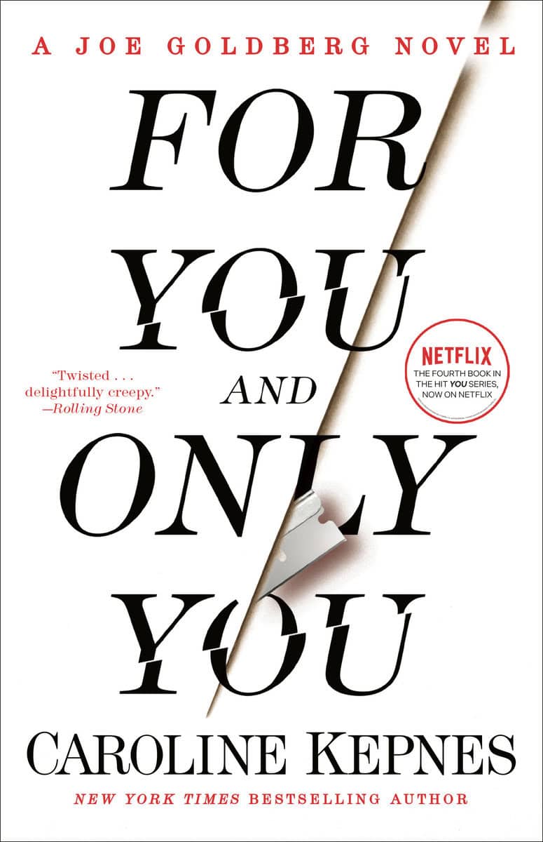 Kepnes, Caroline | For You and Only You : A Joe Goldberg Novel