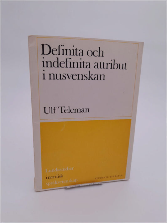 Teleman, Ulf | Definita och indefinita attribut i nusvenskan