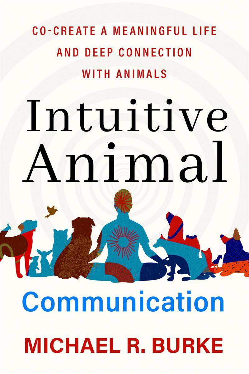 Burke, Michael R. | Intuitive Animal Communication