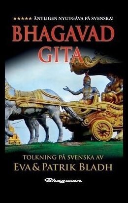 Bhagavad-Gita : Äntligen nyutgåva på Svenska!