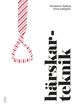 Nyberg, Annakarin | Dahlgren, Erica | Härskarteknik