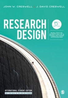 Creswell, J. David | Research Design : Qualitative, Quantitative, and Mixed Methods Approaches