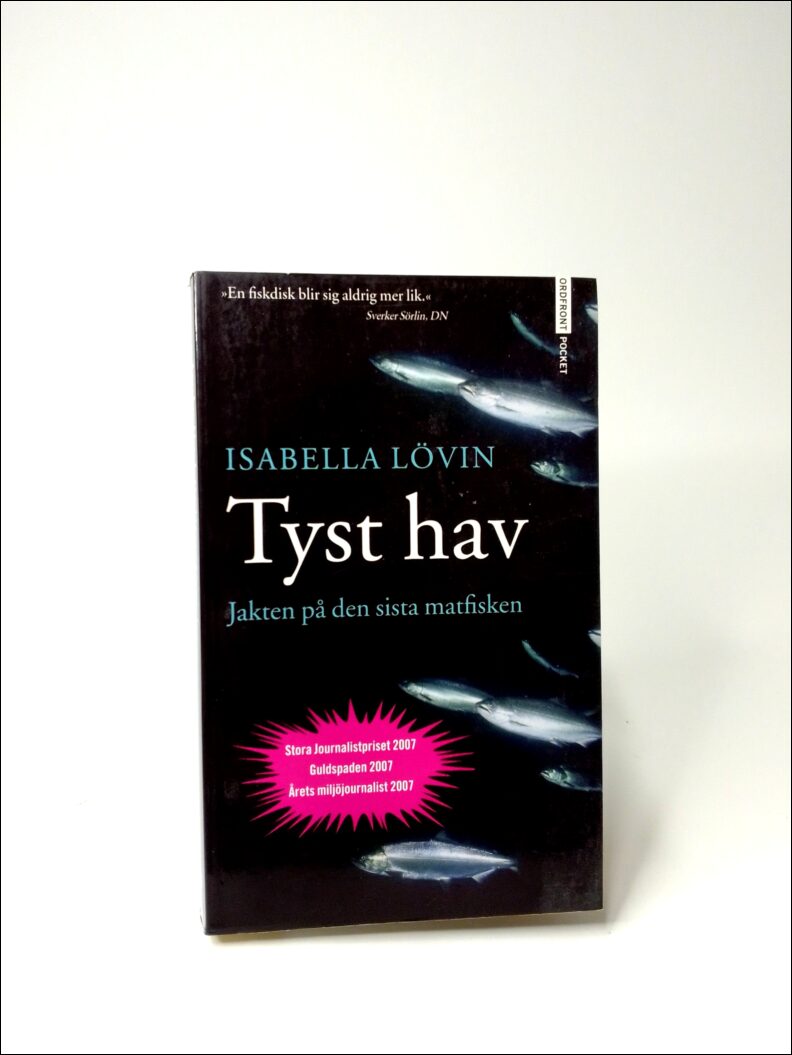 Lövin, Isabella | Tyst hav : Jakten på den sista matfisken