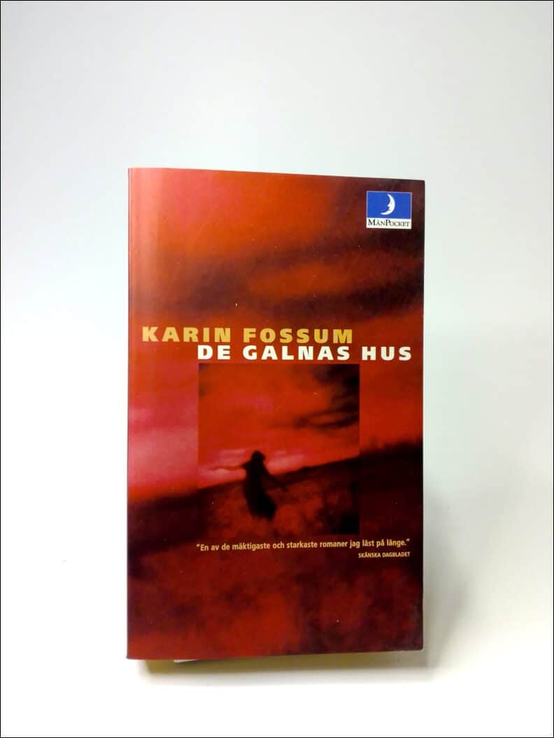 Fossum, Karin | De galnas hus