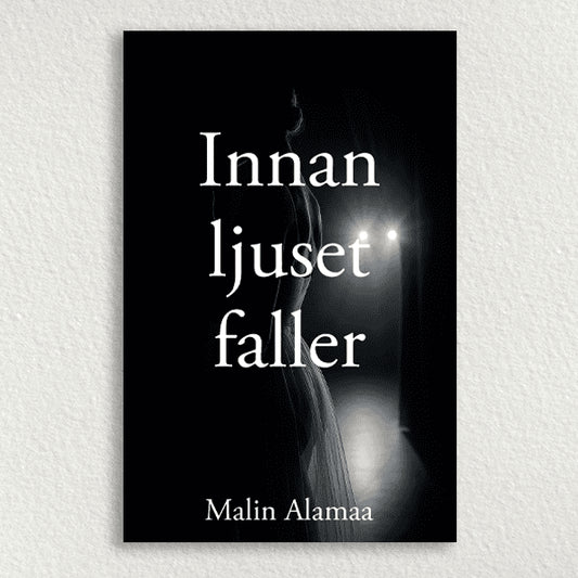 Alamaa, Malin | Innan ljuset faller