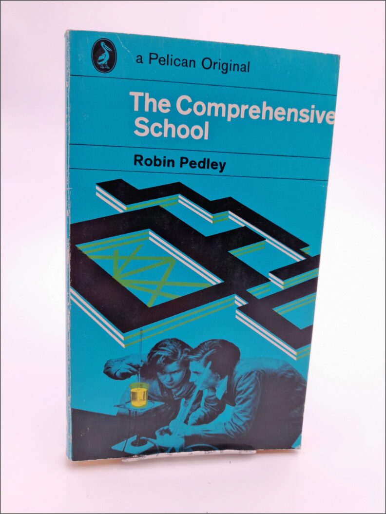 Pedley, Robin | The comprehensive school