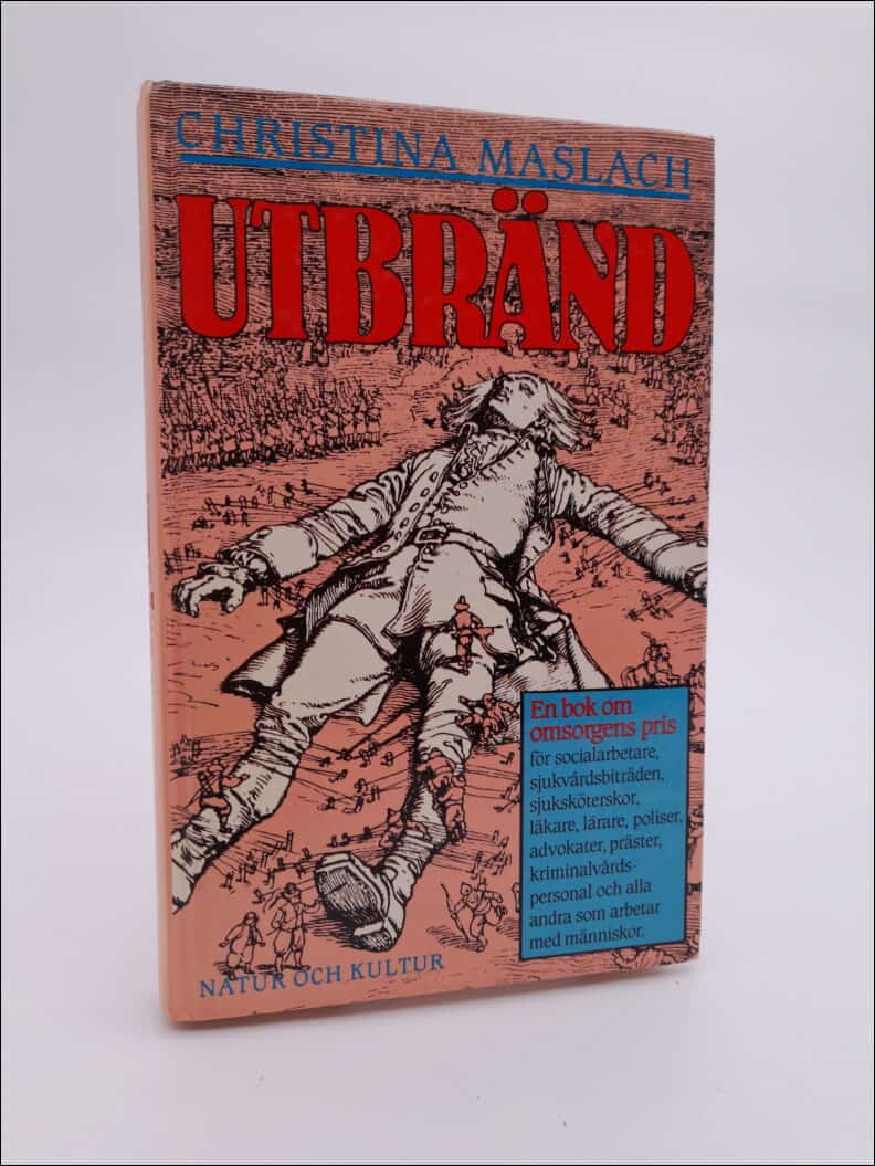 Maslach, Christina | Utbränd : En bok om omsorgens pris