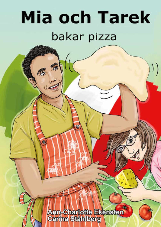 Ekensten, Ann-Charlotte | Mia och Tarek bakar pizza