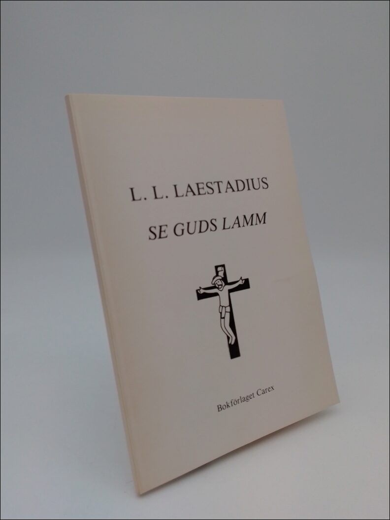 Lappalainen, Pekka | Laestadius, L . L . Se Guds Lamm