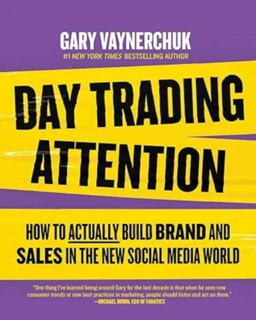 Vaynerchuk, Gary | Day Trading Attention