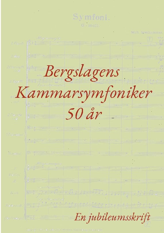 Berglund, Gustaf | Bergslagens Kammarsymfoniker 50 år : En jubileumsskrift