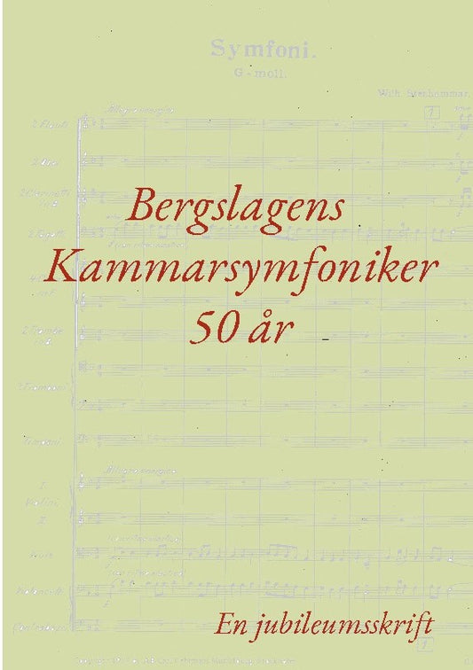 Berglund, Gustaf | Bergslagens Kammarsymfoniker 50 år : En jubileumsskrift