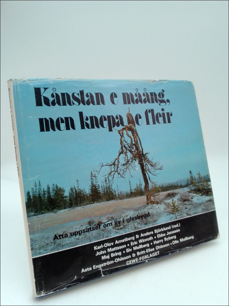 Arnstberg, Karl-Olov | Björklund, Anders (red) | Kånstan e måång. men knepa e fleir : Åtta uppsatser om liv i glesbygd