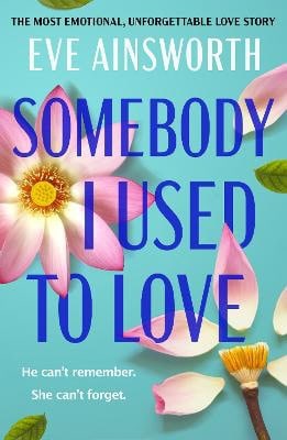 Ainsworth, Eve | Somebody I Used to Love