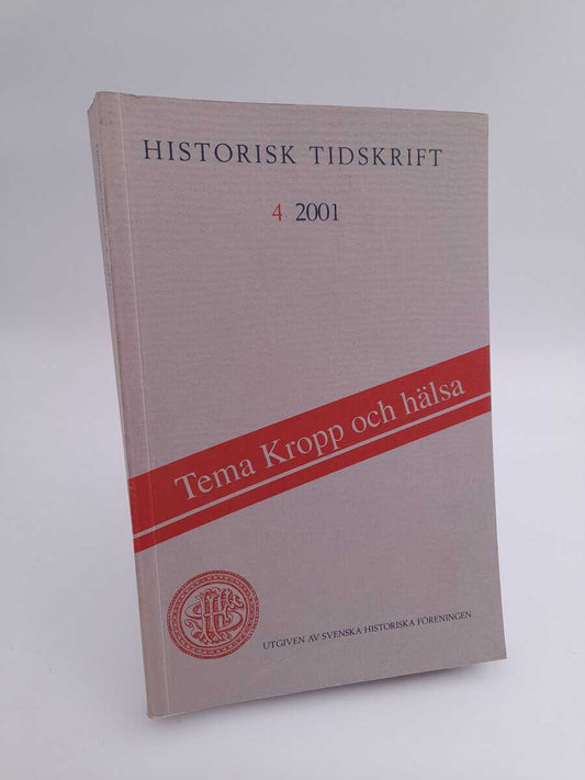 Historisk tidskrift | 2001/4 : Kropp och Hälsa