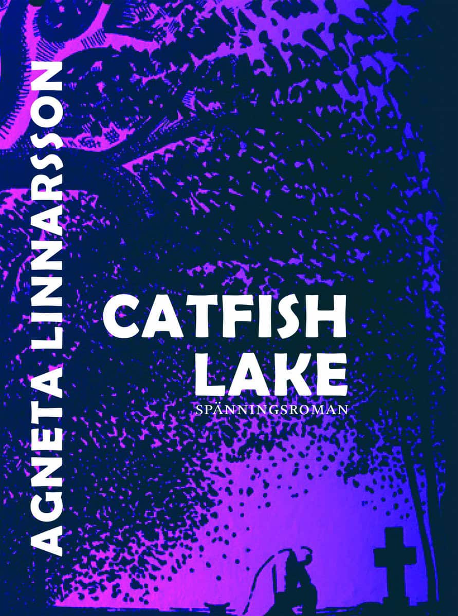 Linnarsson, Agneta | Catfish lake