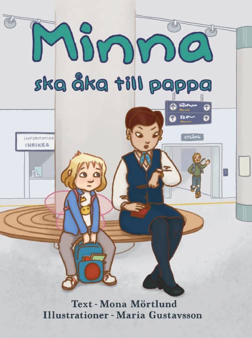 Mörtlund, Mona | Minna ska åka till pappa