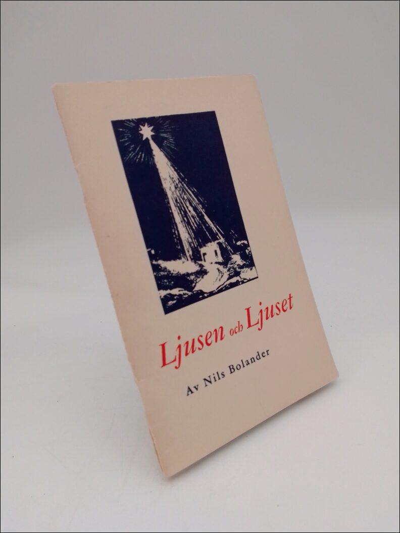 Bolander, Nils | Ljusen och Ljuset : Radiopredikan Tettondedag Jul 1953