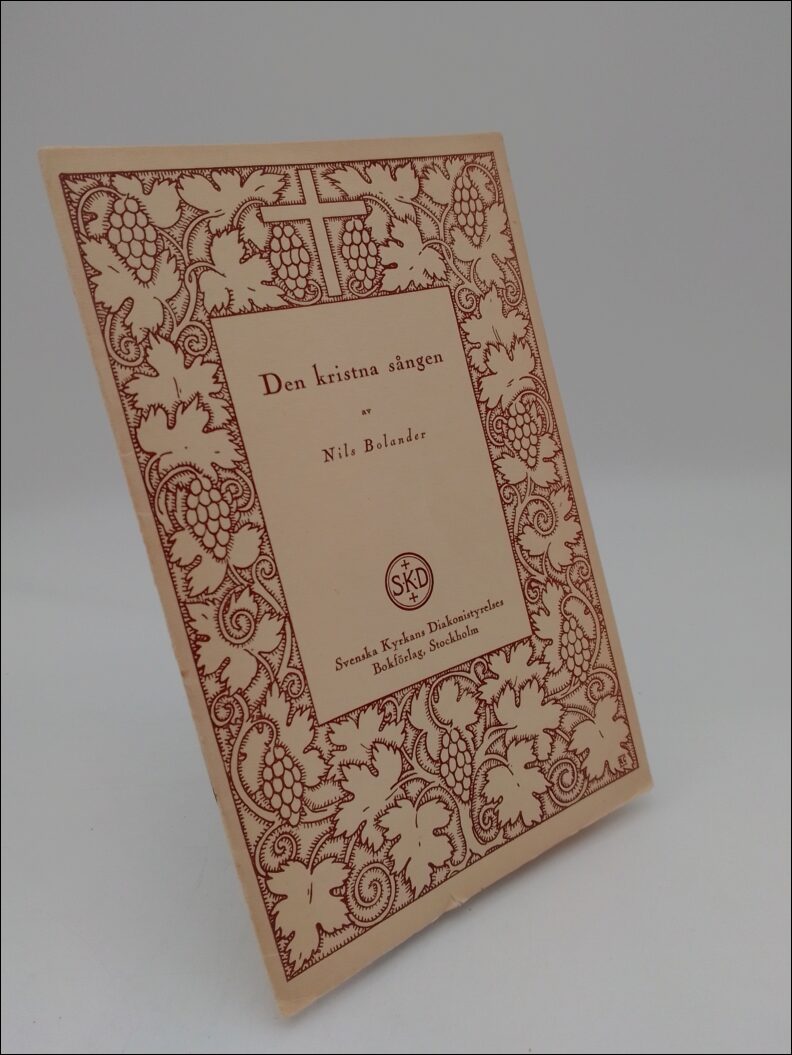 Bolander, Nils | Den kristna sången : Några aktuella synpunkter