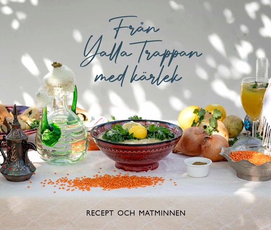 Merker-Siesjö, Christina | Från Yalla Trappan med kärlek : Recept och matminnen