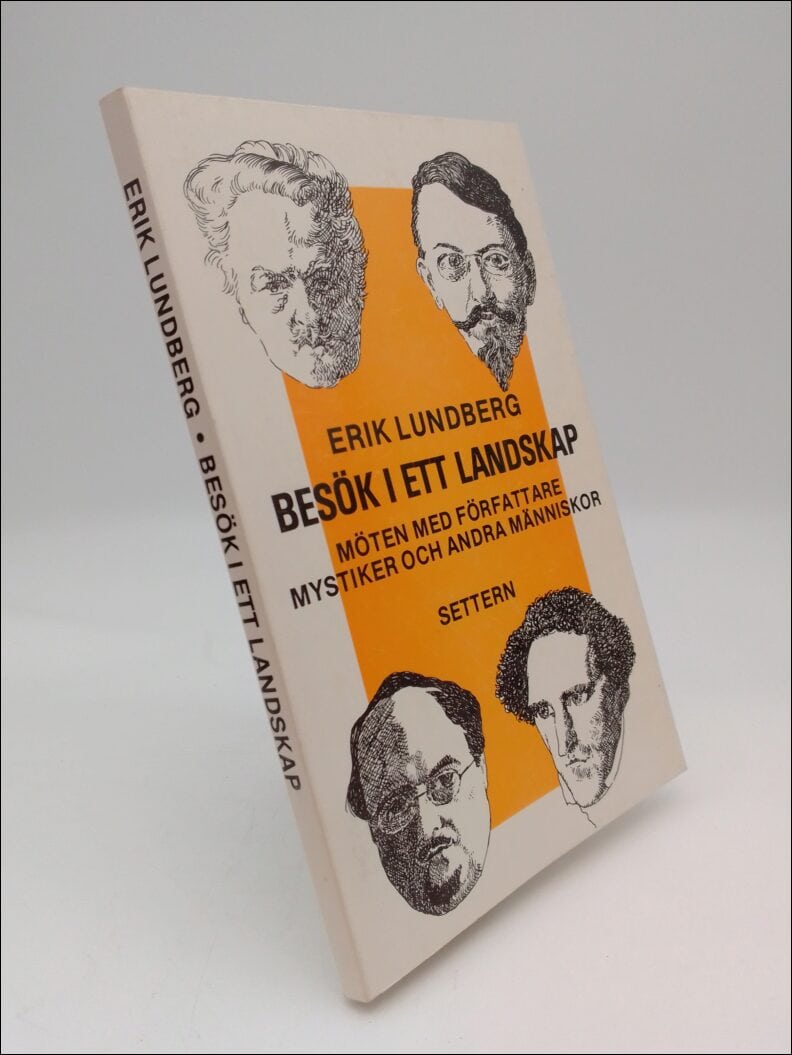 Lundberg , Erik | Besök i ett landskap : Möten med författare, mystiker och andra människor