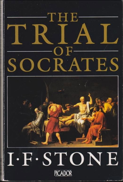 Stone, Isidor Feinstein | The trial of Socrates