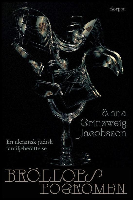 Grinzweig Jacobsson, Anna | Bröllopspogromen : En ukrainsk-judisk familjeberättelse