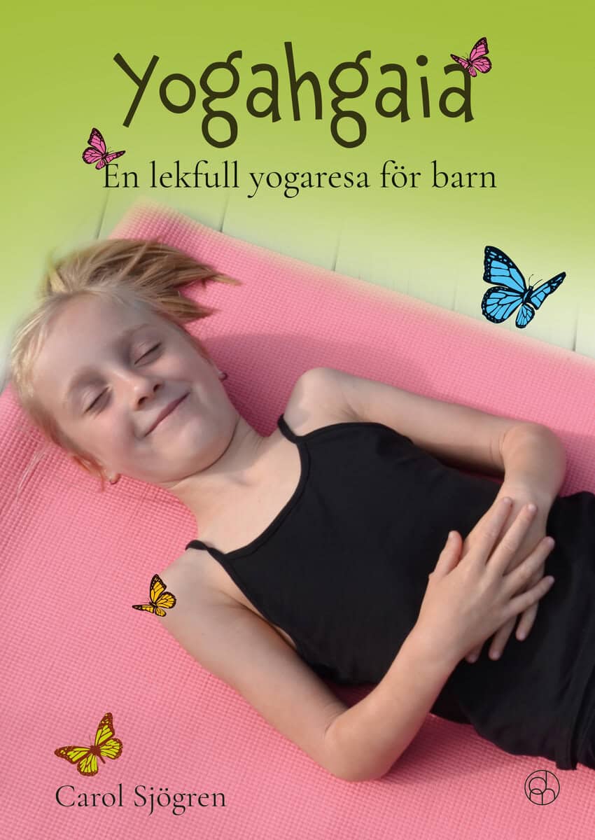 Sjögren, Carol | Yogahgaia : En lekfull yogaresa för barn