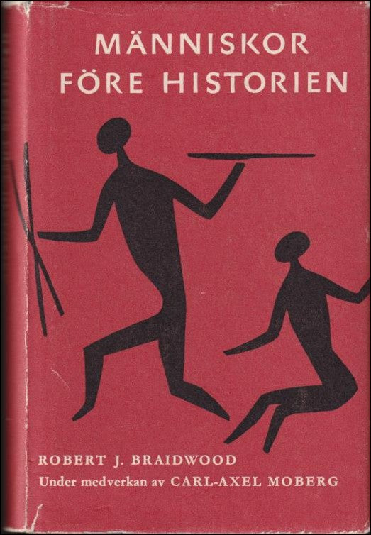 Braidwood, Robert J. | Människor före historien