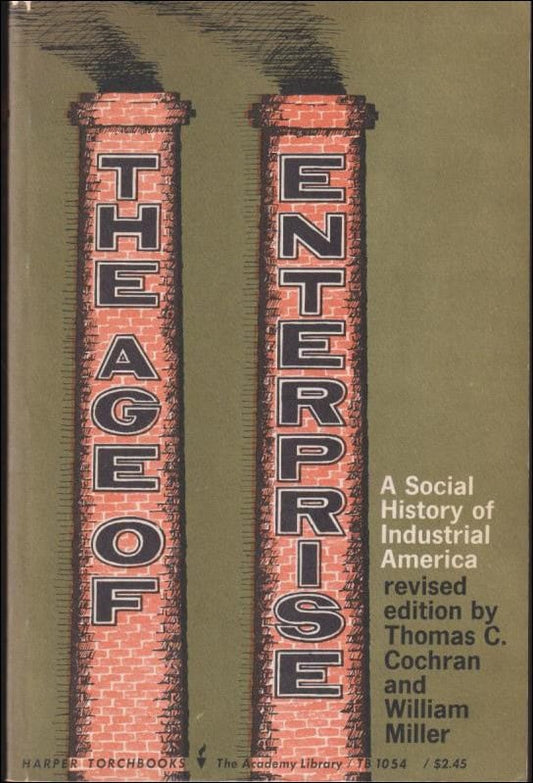 Cochran, Thomas C. | The Age of Enterprise : A Social History of Industrial America