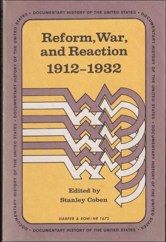 Coben, Stanley | Reform, war, and reaction : 1912-1932