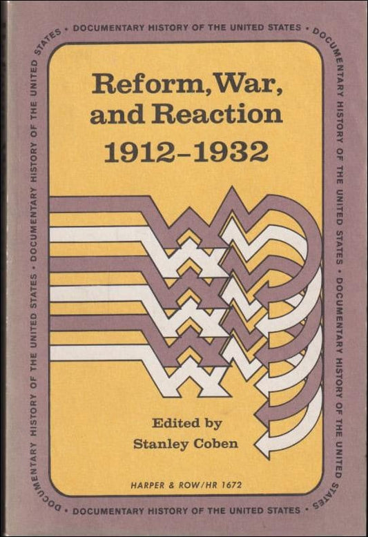 Coben, Stanley | Reform, war, and reaction : 1912-1932
