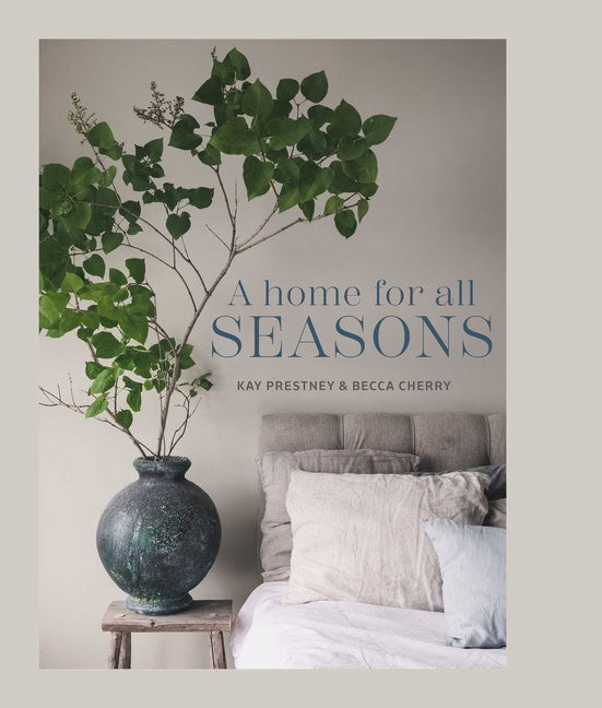 Kay Prestney || Becca Cherry | A Home for All Seasons