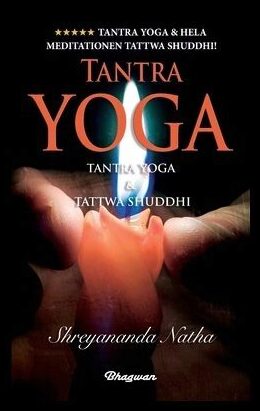 Natha, Shreyananda | Tantra Yoga : Tantra yoga & Tattwa Shuddhi
