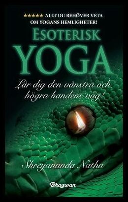 Natha, Shreyananda | Esoterisk yoga : Lär dig den vänstra och högra handens väg!