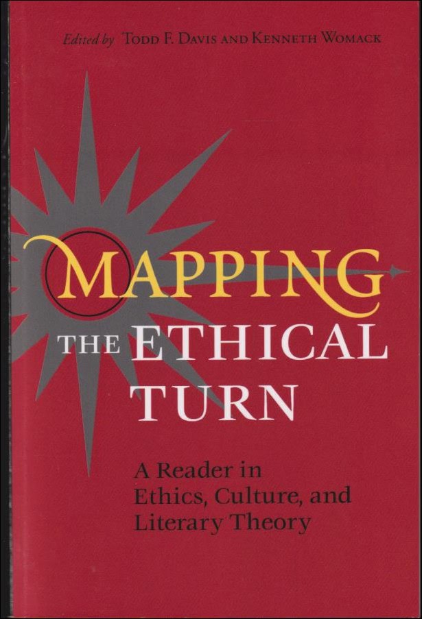 Mapping the ethical turn : A reader in ethics, culture and literary theory
