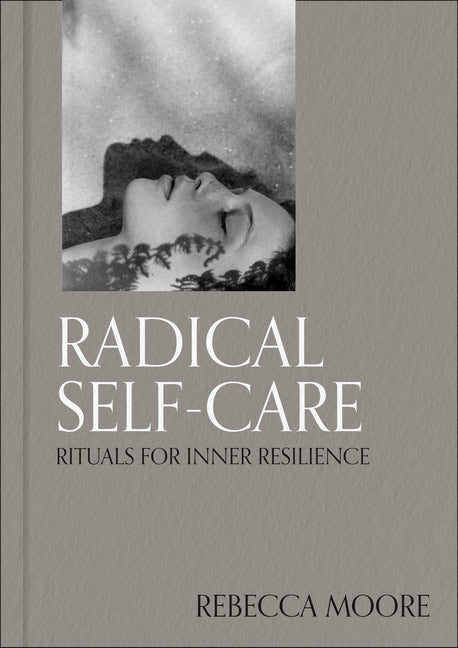 Rebecca Moore | Radical Self-Care