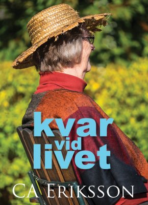 Eriksson, Carl-Axel | Kvar vid livet